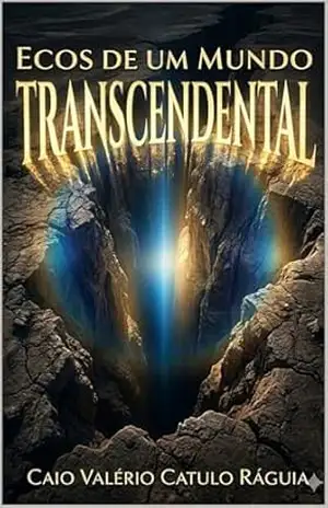 Ecos de um Mundo Transcendental – Caio Valério Catulo Ráguia