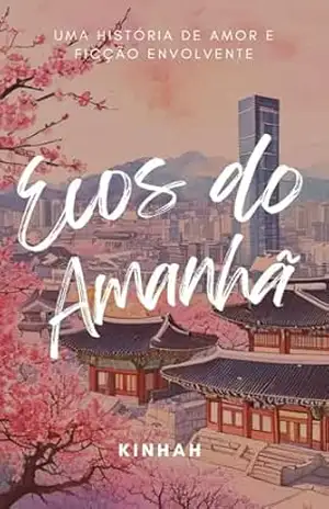 Capa do livro ECOS DO AMANHÃ - KINHAH TEIXEIRA