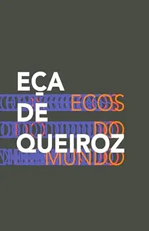 Ecos do mundo – Eça de Queiroz