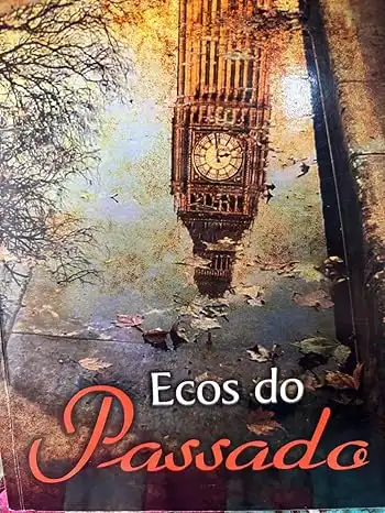 Baixar ECOS DO PASSADO pdf, epub, mobi, eBook