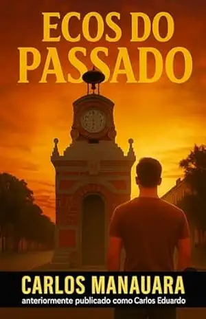 Ecos do Passado – Carlos  Manauara