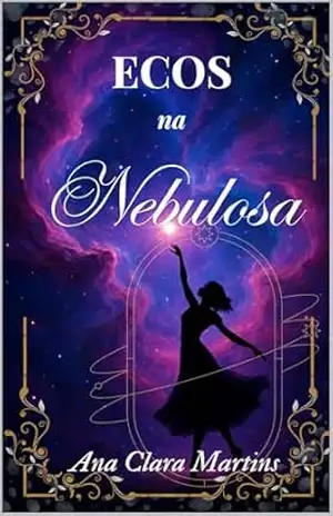 Ecos na Nebulosa – Ana Clara Martins Ecos na Nebulosa – Ana Clara Martins