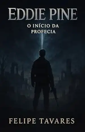 Eddie Pine: o início da profecia – Felipe Tavares Eddie Pine: o início da profecia – Felipe Tavares