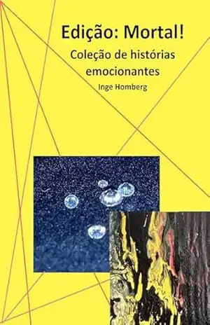 Capa do livro Edição: Mortal!: Coleção de histórias emocionantes - Inge Homberg