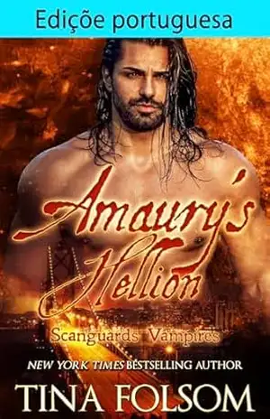 Edição portuguesa de Amaury’s Hellion (Vampiros Scanguards (PT–BR) Livro 2) – Tina Folsom