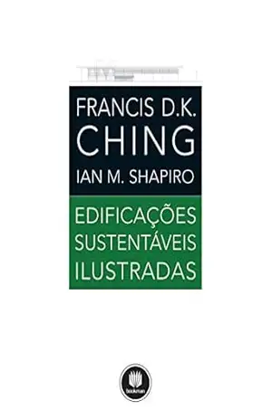 Edificações Sustentáveis Ilustradas – Francis K. Ching Edificações Sustentáveis Ilustradas – Francis K. Ching