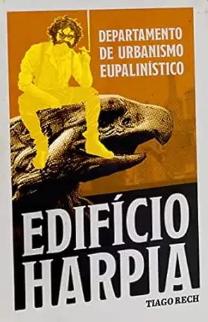 Edifício Harpia (Departamento de Urbanismo Eupalinístico Livro 1) – Tiago Rech