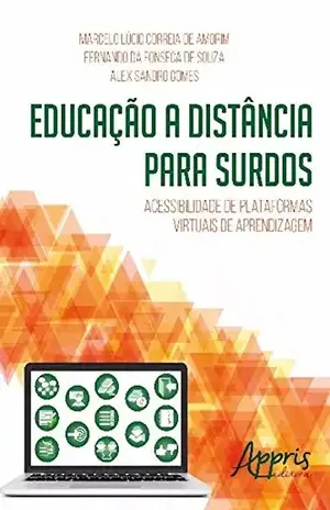 Capa do livro Educação a distância para surdos: acessibilidade de plataformas virtuais de aprendizagem (Ciências da Comunicação – TI – Tecnologia da Informação) - Marcelo Lúcio Correia de Amorim
