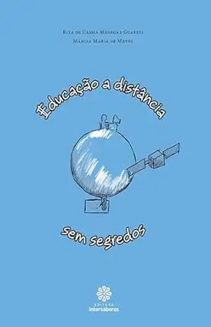 Capa do livro Educação a distância sem segredo - Rita De Cássia Menegaz Guarezi