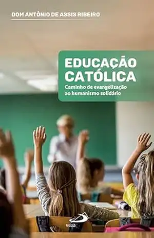 Educação Católica – Dom Antônio de Assis Ribeiro