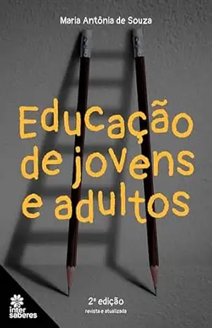 Capa do livro Educação de jovens e adultos - Maria Antônia de Souza