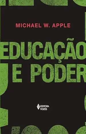 Educação e poder – Michael W. Apple Educação e poder – Michael W. Apple