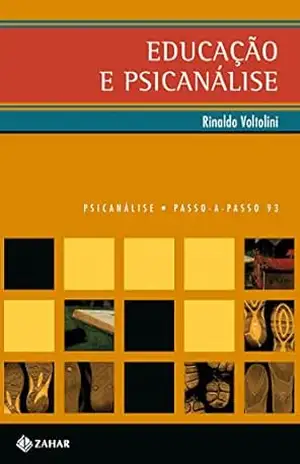 Educação e psicanálise (PAP – Psicanálise) – Rinaldo Voltolini