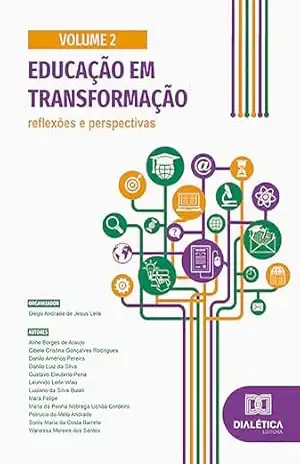 Educação em transformação: reflexões e perspectivas – Volume 2 – Flávio Henrique Teles Vieira Educação em transformação: reflexões e perspectivas – Volume 2 – Flávio Henrique Teles Vieira