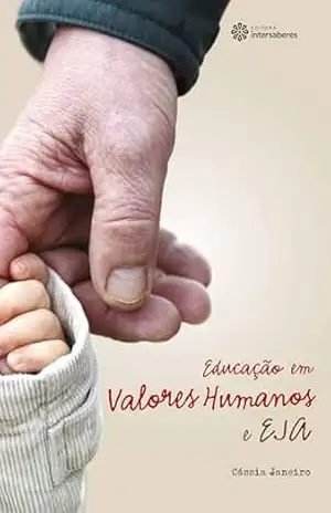 Educação em valores humanos e EJA – Cássia Janeiro Educação em valores humanos e EJA – Cássia Janeiro