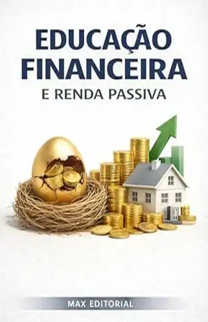 Educação Financeira e Renda Passiva (RIQUEZA INTELIGENTE) – MAX EDITORIAL