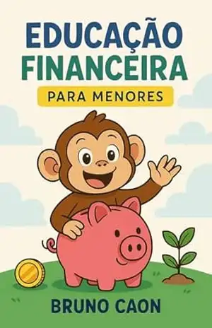 Capa do livro Educação Financeira para Menores - Bruno Caon
