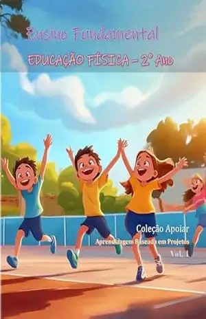 Educação Física – 2o Ano – Caderno de Atividades: Coleção Apoiar BNCC (Educação Física – Anos Iniciais) – João Fernando Vieira Noronha