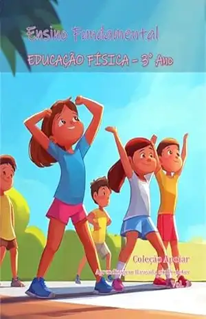 Educação Física – 3o Ano – Caderno de Atividades: Coleção Apoiar BNCC (Educação Física – Anos Iniciais) – João Fernando Vieira Noronha