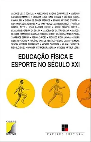 Educação física e esporte no século XXI – Wagner Wey Moreira Educação física e esporte no século XXI – Wagner Wey Moreira