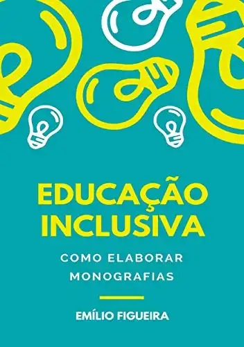 Baixar Educação Inclusiva - Como Elaborar Monografias pdf, epub, mobi, eBook