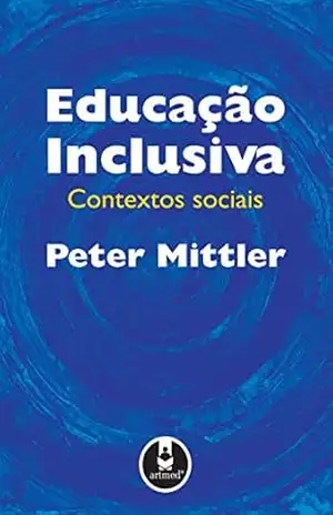 Capa do livro Educação Inclusiva: Contextos Sociais - Peter Mittler