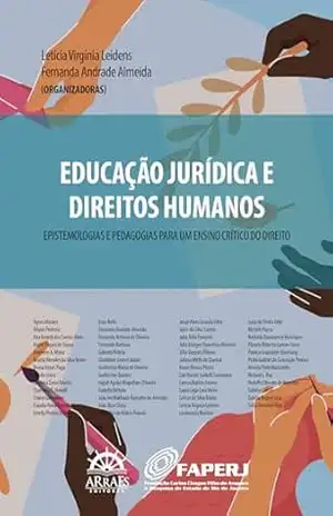 Capa do livro Educação jurídica e direitos humanos: Epistemologias e pedagogias para um ensino crítico do direito - Letícia Virginia Leidens