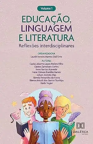 Capa do livro Educação, Linguagem e Literatura: reflexões interdisciplinares: – Volume 1 - Lauriê Ferreira Martins Dall'Orto
