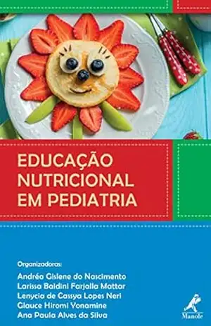 Capa do livro Educação nutricional em pediatria - Andréa Gislene do … [et al.]. Nascimento