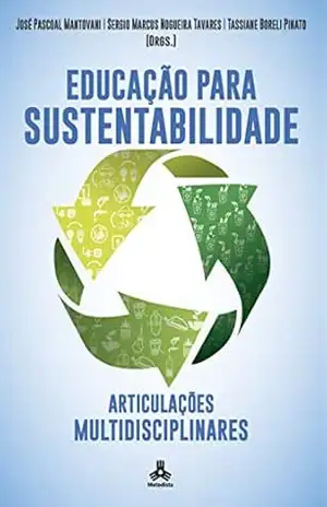 Capa do livro Educação para Sustentabilidade:: Articulações Multidisciplinares - José  Pascoal Mantovani