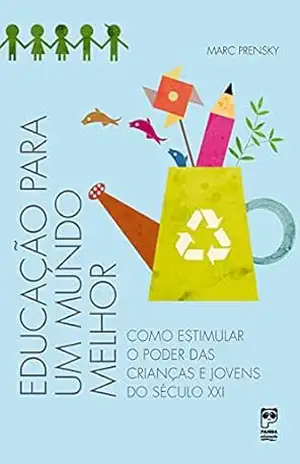 Educação para um mundo melhor – Marc Prensky