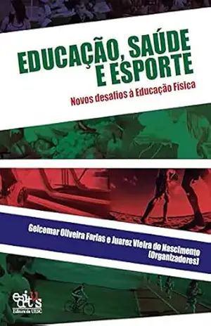 Capa do livro Educação, saúde e esporte: novos desafios à Educação Física - Gelcemar Oliveira Farias
