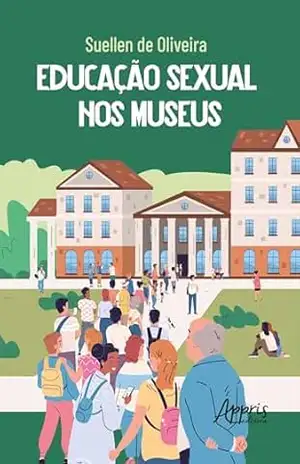 Educação Sexual nos Museus – Suellen de Oliveira