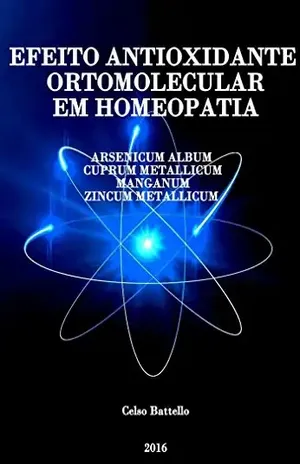 Capa do livro Efeito Antioxidante Ortomolecular em Homeopatia - CELSO BATTELLO
