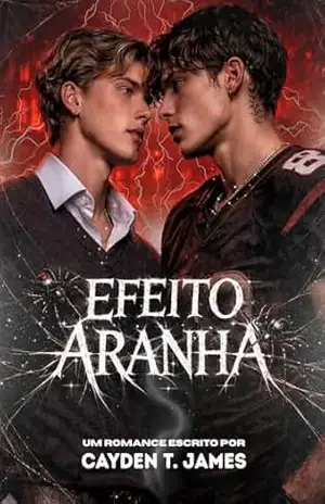 Capa do livro Efeito Aranha: Um Dark High School Romance - Cayden T. James