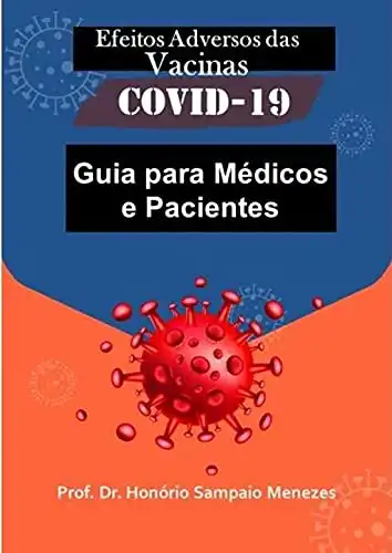 Baixar Efeitos Adversos das Vacinas Covid19: Guia para Médicos e Pacientes pdf, epub, mobi, eBook