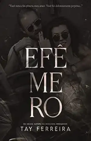 Capa do livro EFÊMERO – A patricinha e o motoqueiro (Livro único) - Tay Ferreira