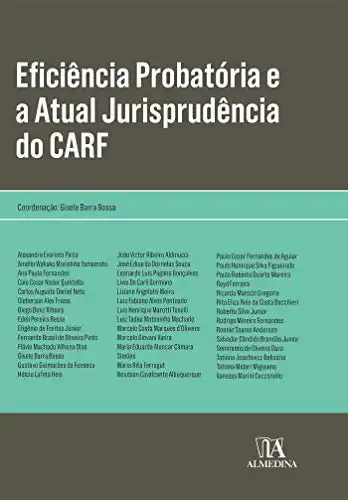 Baixar Eficiência Probatória e a atual jurisprudência do CARF (Obras Coletivas) pdf, epub, mobi, eBook