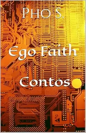 Ego Faith: Contos – Pho S