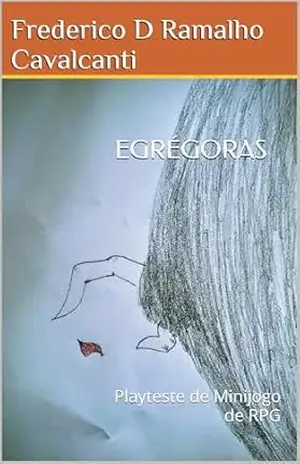 Capa do livro Egrégoras: Playteste de Minijogo de RPG - Frederico D Ramalho Cavalcanti