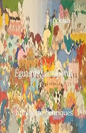 Éguas de Lamâpovul – José Humberto da Silva Henriques