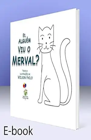 Capa do livro Ei, alguém viu o Merval? - Wilson Pailo