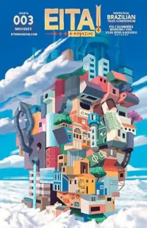 Capa do livro Eita! Magazine, Issue 003 (May 2023): Bilingual (English and Portuguese) – Fantastical Brazilian Tales Compendium - Eita! Magazine
