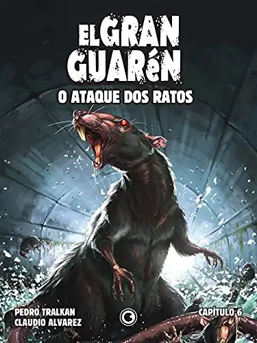 Baixar El Gran Guarén – Capítulo 6: O Ataque dos Ratos pdf, epub, mobi, eBook