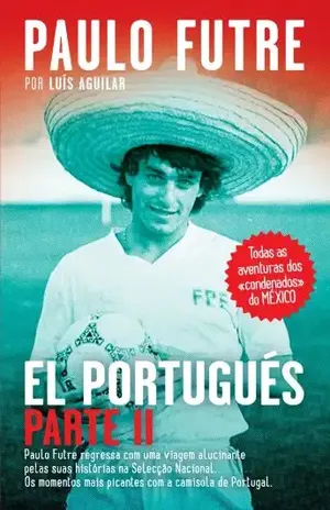 Capa do livro El Portugués  Parte II - Paulo Aguilar, Luís;Futre