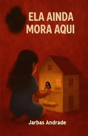 Ela ainda mora aqui – Jarbas Andrade