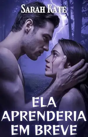 Ela aprenderia em breve: Um romance sombrio sobre máfia com leves vibrações de harém reverso (SARAH KATE BOOKS) – Sarah Kate