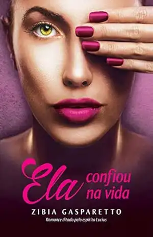 Ela confiou na vida – Zibia Gasparetto