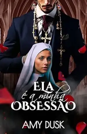 Capa do livro ELA É A MINHA OBSESSÃO (Máfia Moretti Livro 1) - Amy  Dusk