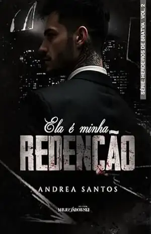 Capa do livro Ela é Minha Redenção: Dmitri Rurik (Os herdeiros da Bratva Livro 2) - Andrea  Santos